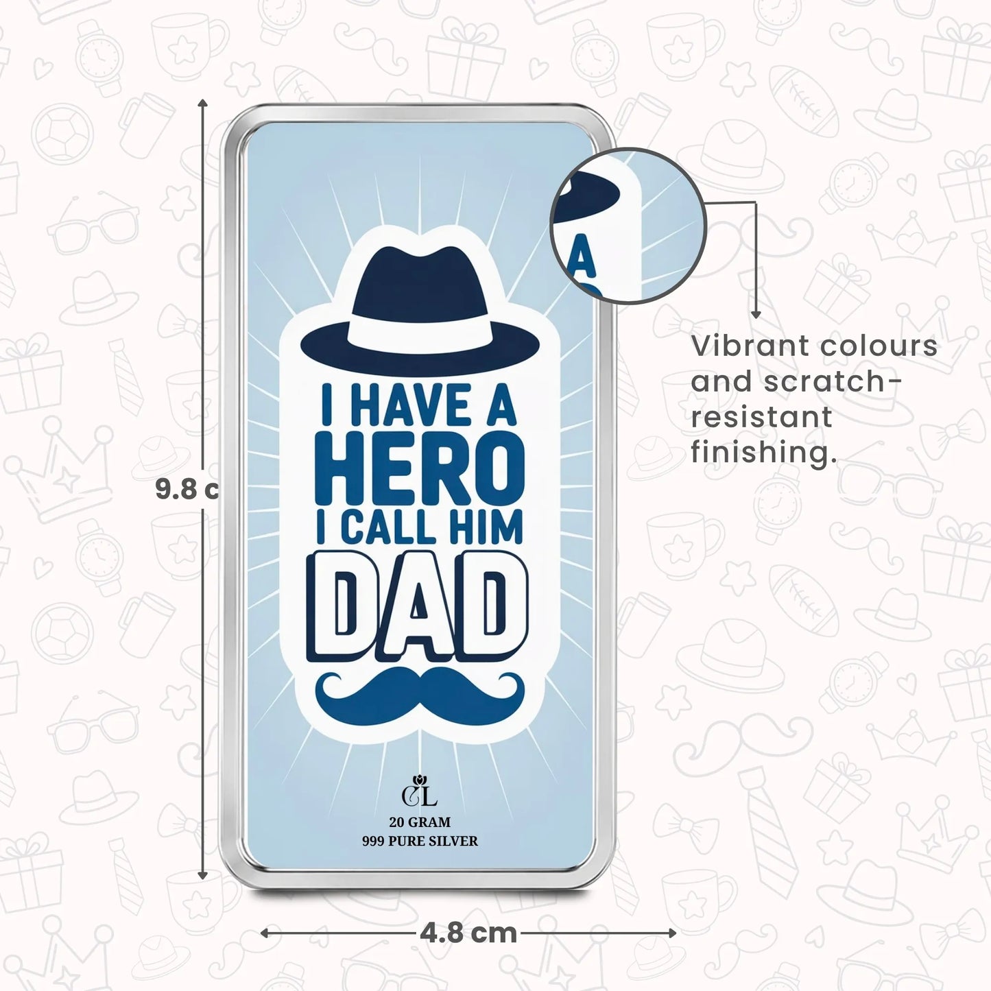 Chotteylal Legacy Customised I Have A Hero I Call Him Dad 20g Silver Bar