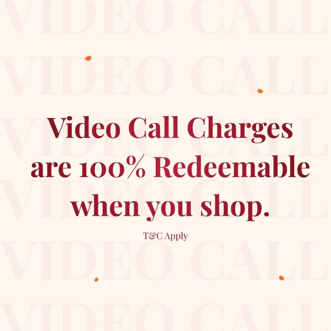 Request a Personalized Video Call Appointment – Redeem Charges When You Make A Purchase