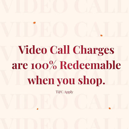 Request a Personalized Video Call Appointment – Redeem Charges When You Make A Purchase